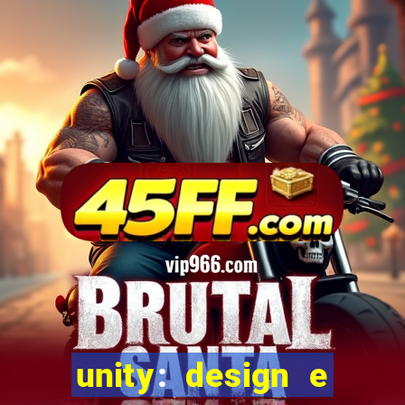 unity: design e desenvolvimento de jogos pdf